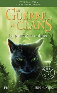 La guerre des Clans, Cycle IV - Tome 05 : La guerrière oubliée