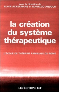 La Création du système thérapeutique