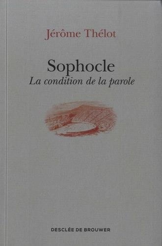 Sophocle: La condition de la parole