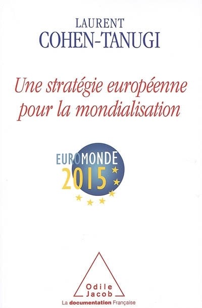 Une stratégie européenne pour la mondialisation : EuroMonde 2015