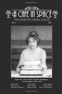 A Cafe in Space: The Anais Nin Literary Journal, Volume 4