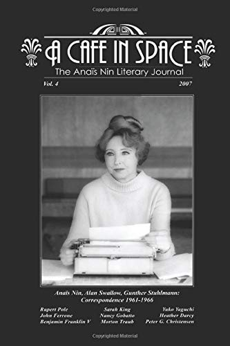 A Cafe in Space: The Anais Nin Literary Journal, Volume 4 [9780977485123]