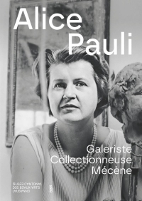 Alice Pauli, galeriste, femme, collectionneuse et mécène d’e
