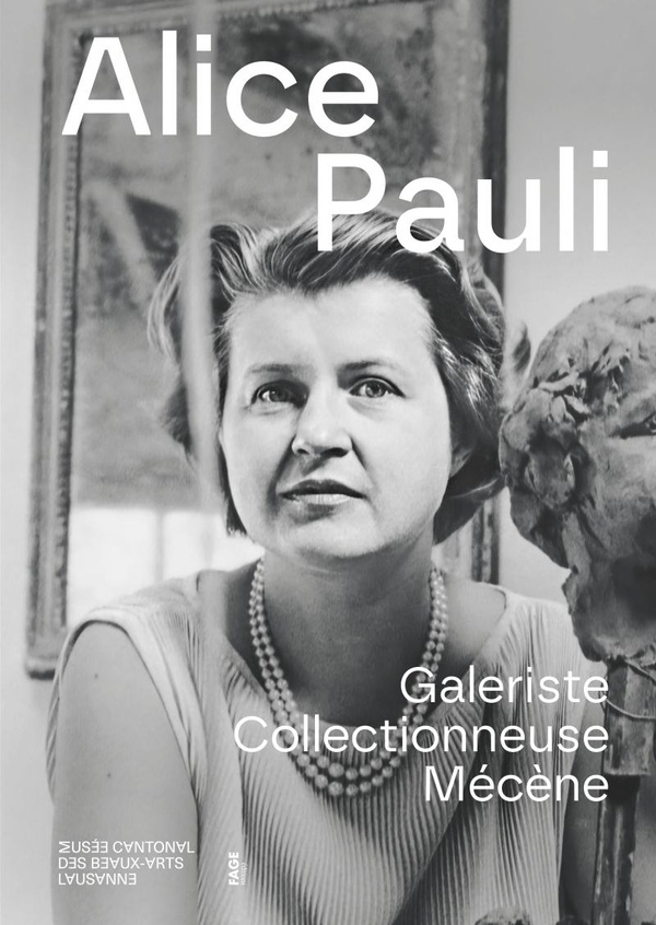 Alice Pauli, galeriste, femme, collectionneuse et mécène d’e