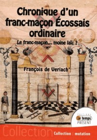 Chronique d'un franc-maçon Ecossais ordinaire