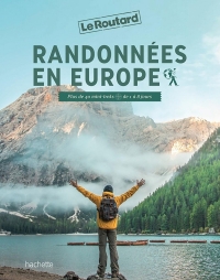 Randonnées en Europe: Plus de 40 mini-treks de 1 à 8 jours