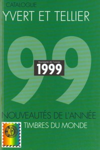 Catalogue mondial des nouveautés 1999 : Tous les timbres émis en 1999