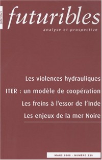 Futuribles, n°339 : Les violences hydrauliques, mars 2008