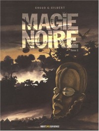 Magie noire, Tome 2 :