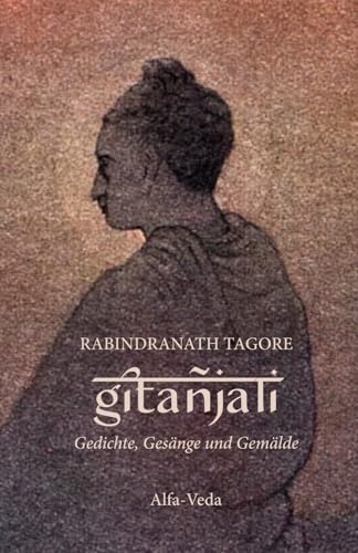 Gitanjali: Gedichte, Gesänge und Gemälde