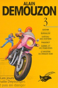 TOME 3. Quidam, Bungalow, Château-des-rentiers, Paquebot, Gabriel et les primevères, Le mystère du dragon noir