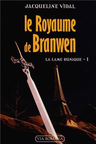 La lame runique T. 1 : Le Royaume de Branwen
