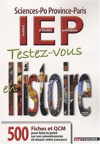 Testez-vous en Histoire : Sciences-Po, Province-Paris, IEP
