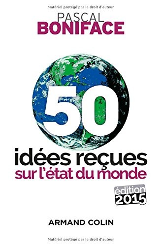 50 idées reçues sur l'état du monde - Édition 2015