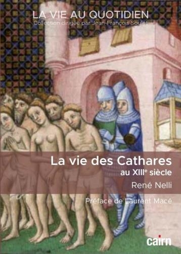 LA VIE DES CATHARES AU XIIIE SIÈCLE