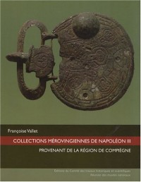 Collections mérovingiennes de Napoléon III provenant de la région de Compiègne (1DVD)