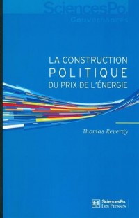 La construction politique du prix de l'énergie : Sociologie d'une réforme libérale
