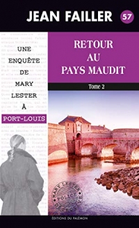 Retour au pays maudit - Tome 2: Une enquête de Mary Lester à Port-Louis