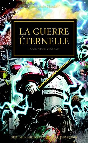 The Horus Heresy : La guerre éternelle