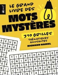 Le grand livre des mots mystères: 310 grilles thématiques amusantes