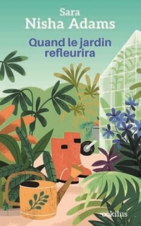 Quand le jardin refleurira