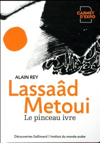 Lassaâd Metoui: Le pinceau ivre