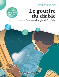 Le gouffre du diable : Suivi de Les naufragés d'Orphée