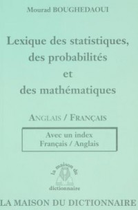 Lexique des statistiques, probabilités et mathématiques : anglais/Français