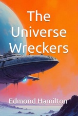 The Universe Wreckers