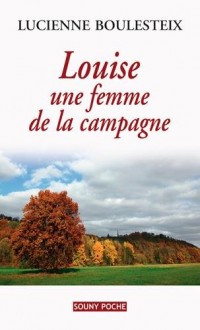 LOUISE, UNE FEMME DE LA CAMPAGNE - 90