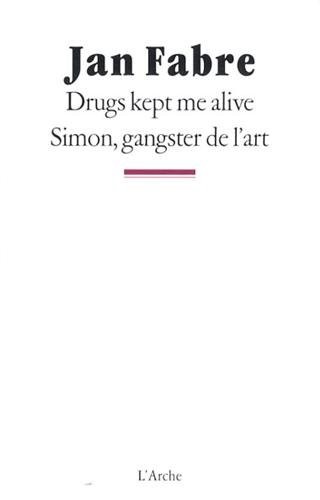 Drugs kept me alive/Simon, gangster de l'art