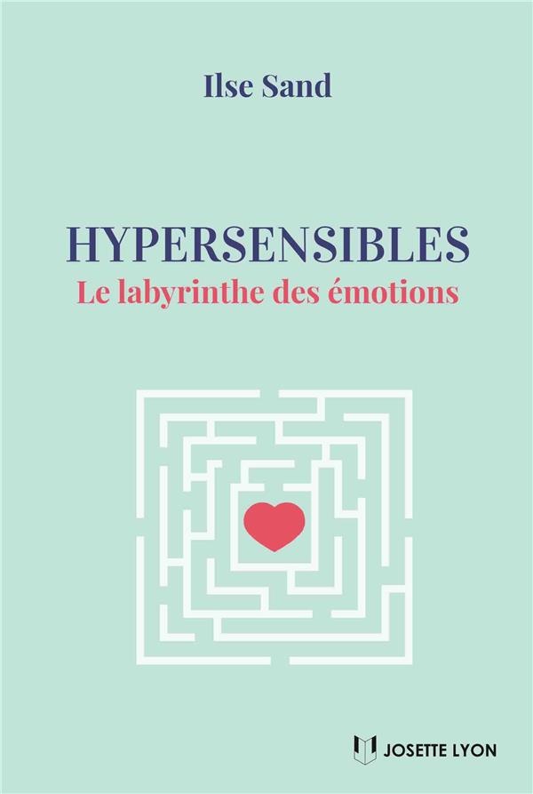 Hypersensibles : Le labyrinthe des émotions