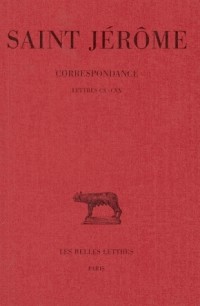 Correspondance, tome 6, lettres CX-CXX