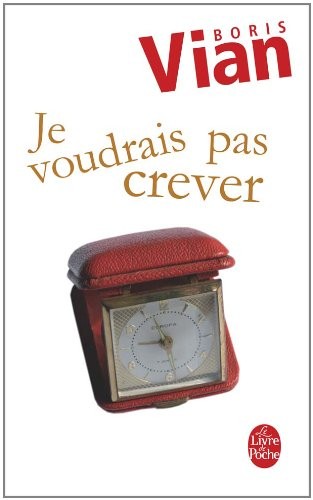 Je voudrais pas crever