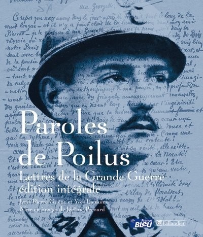 Paroles de Poilus : Lettres de la Grande Guerre