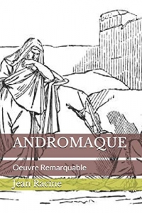 ANDROMAQUE: Oeuvre Remarquable