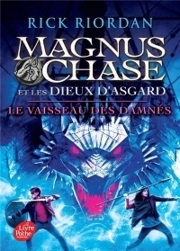 Magnus Chase et les dieux d'Asagard - Tome 3: Le vaisseau des damnés