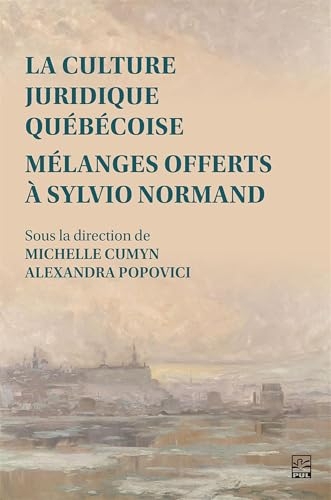 La culture juridique quebecoise. melanges offerts a sylvio norman