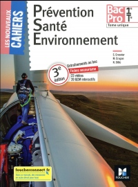 Les nouveaux cahiers - PREVENTION SANTE ENVIRONNEMENT 1re-Tle BAC PRO - Éd. 2018 - Manuel élève