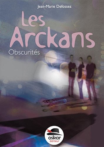 Obscurités - Les Arckans