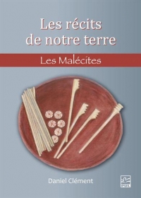 Les recits de notre terre. les malecites