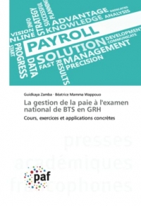 La gestion de la paie à l'examen national de BTS en GRH: Cours, exercices et applications concrètes