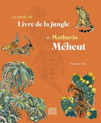 La quête du Livre de la jungle: Mathurin Méheut