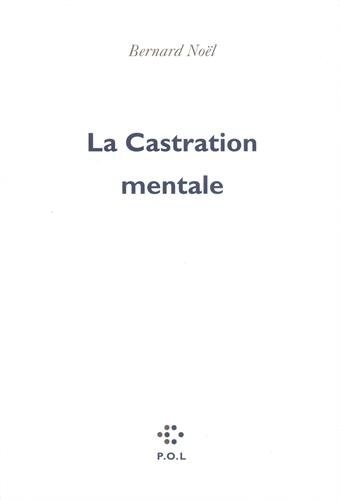 La Castration mentale [9782867445590]