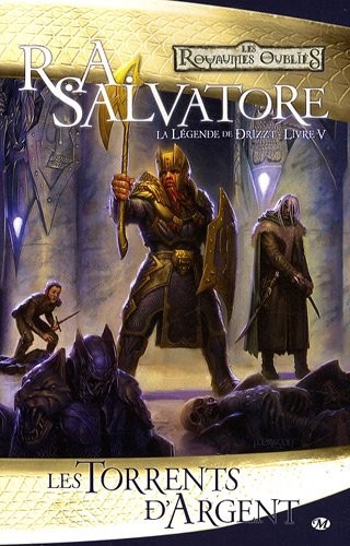 Les Royaumes oubliés – La Légende de Drizzt, tome 5 : Les Torrents d'argent