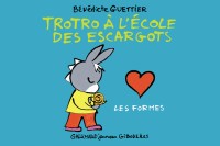 Trotro à l'école des escargots: Les formes