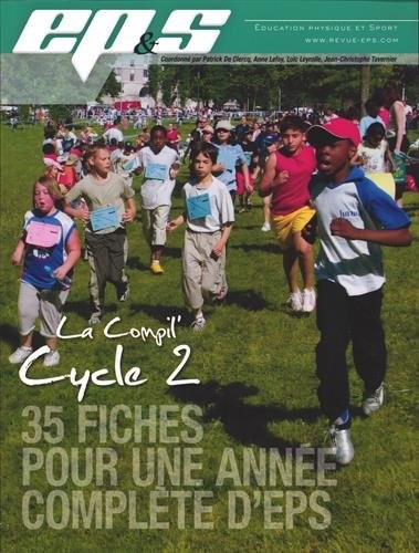 La Compil' Cycle 2 : 35 fiches pour une année complète d'EPS