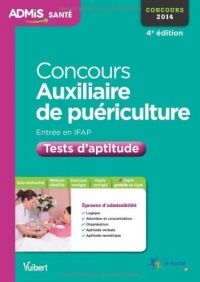 Concours Auxiliaire de puériculture - Entrée en IFAP - Tests d'aptitude - Concours 2014