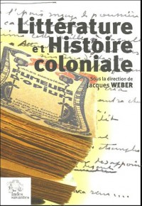 Littérature et histoire coloniale : Actes du colloque de Nantes, 6 décembre 2003