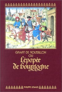 Girart de Roussillon, ou, L'épopée de Bourgogne